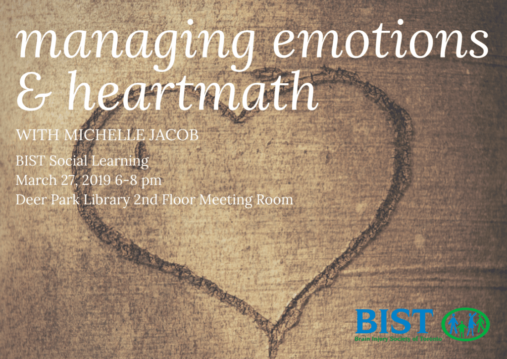 managing emotions & heartmath BIST Social Learning WITH MICHELLE JACOB BIST Social Learning March 27, 2019 6-8 pm Deer Park Library 2nd Floor Meeting Room 